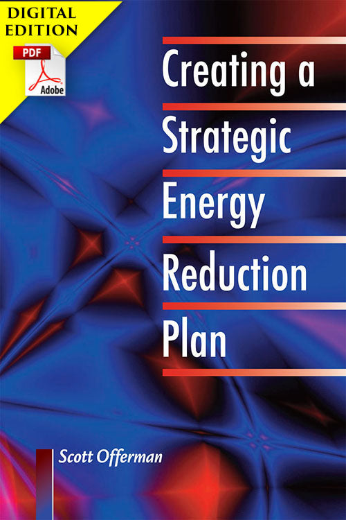 Creating a Strategic Energy Reduction Plan, 2nd edition